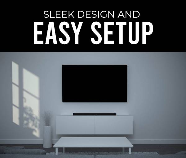 Sleek Design and Easy Setup