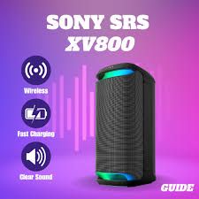 Why we choose Sony SRS-XV800 Speakers